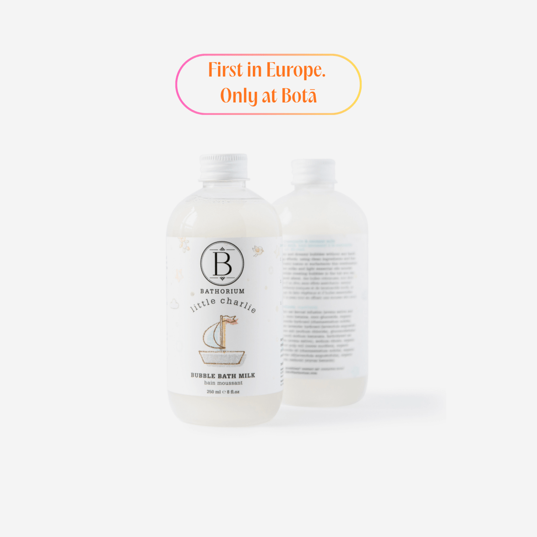 Bathorium Little Charlie natural baby bubble bath safe baby bath products clean baby care plant toxin-free Bota France UK